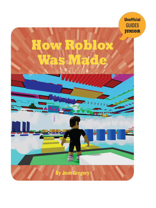 Title details for How Roblox Was Made by Josh Gregory - Wait list